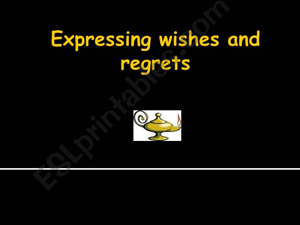 Expressing wishes and regrets powerpoint