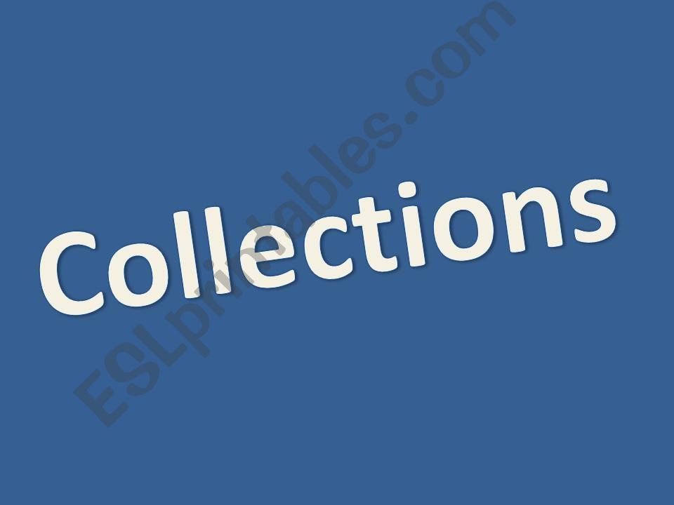 Collections powerpoint