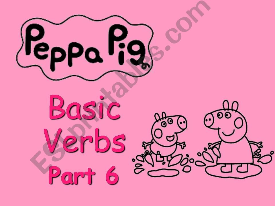 PEPPA PIG - Basic Verbs - with SOUND - Part 6