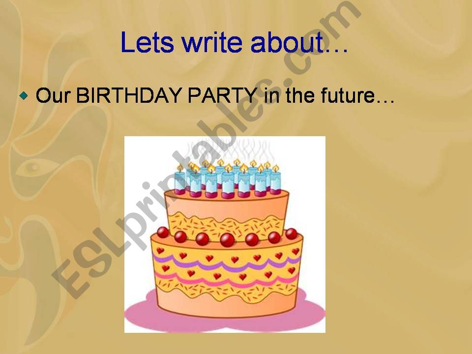 My Next Birthday Party powerpoint