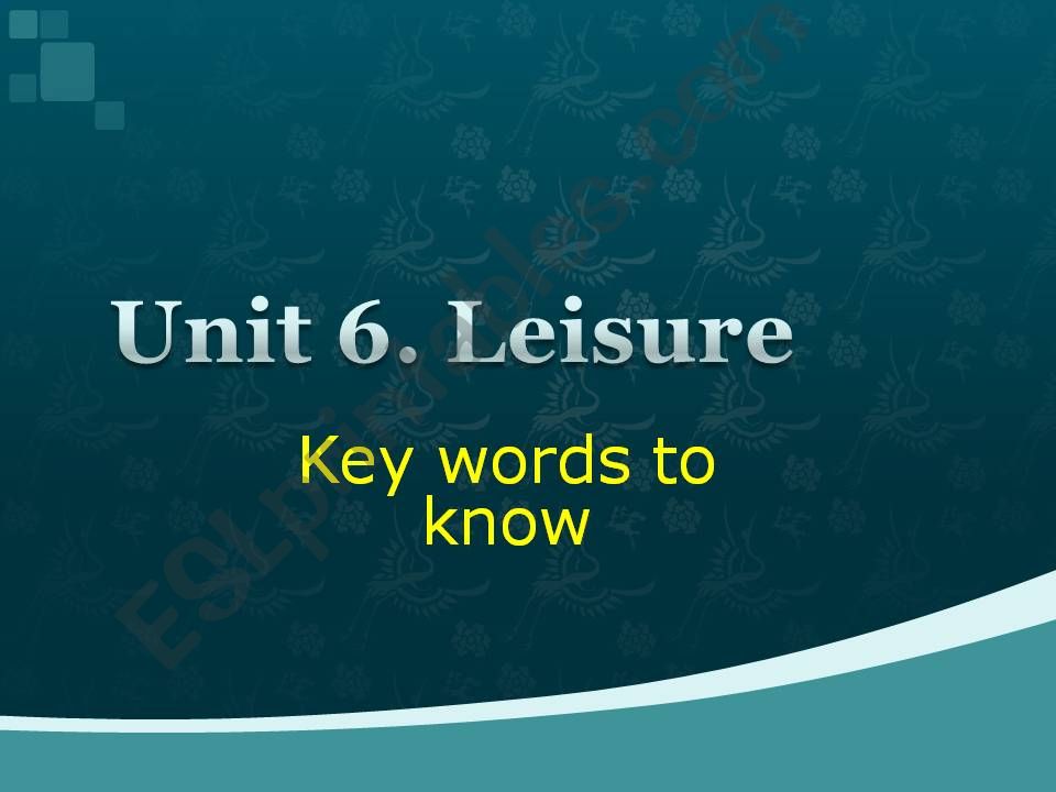 Unit 6 Leisure - key words powerpoint