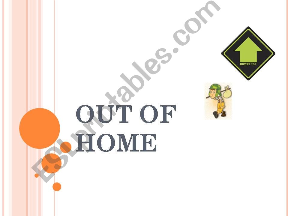 OUT OF HOME powerpoint