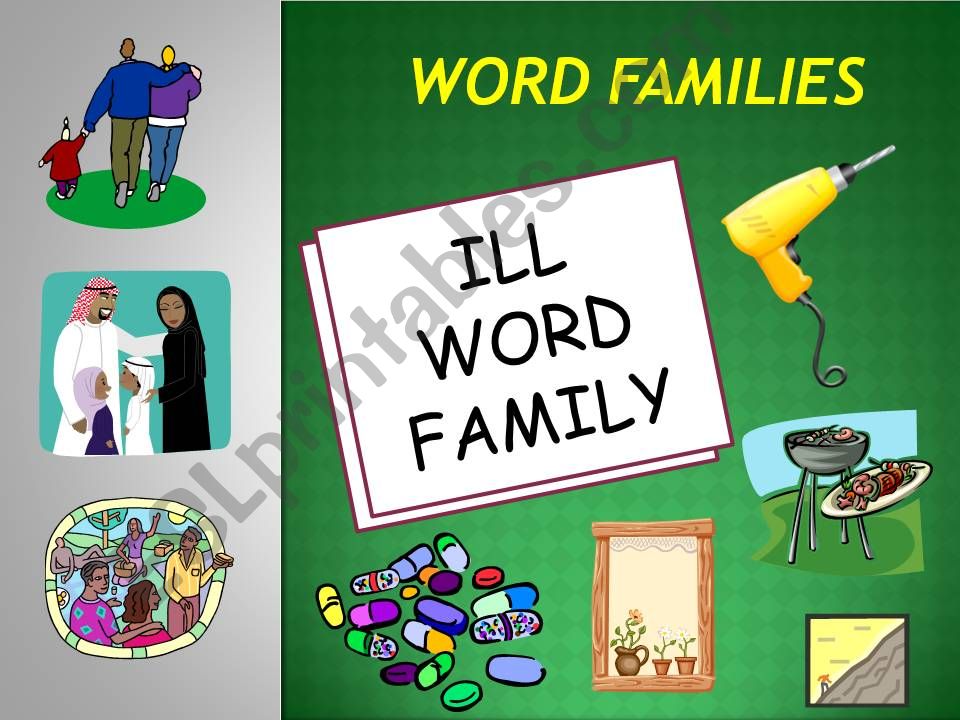 ILL WORD FAMILY POWERPOINT powerpoint