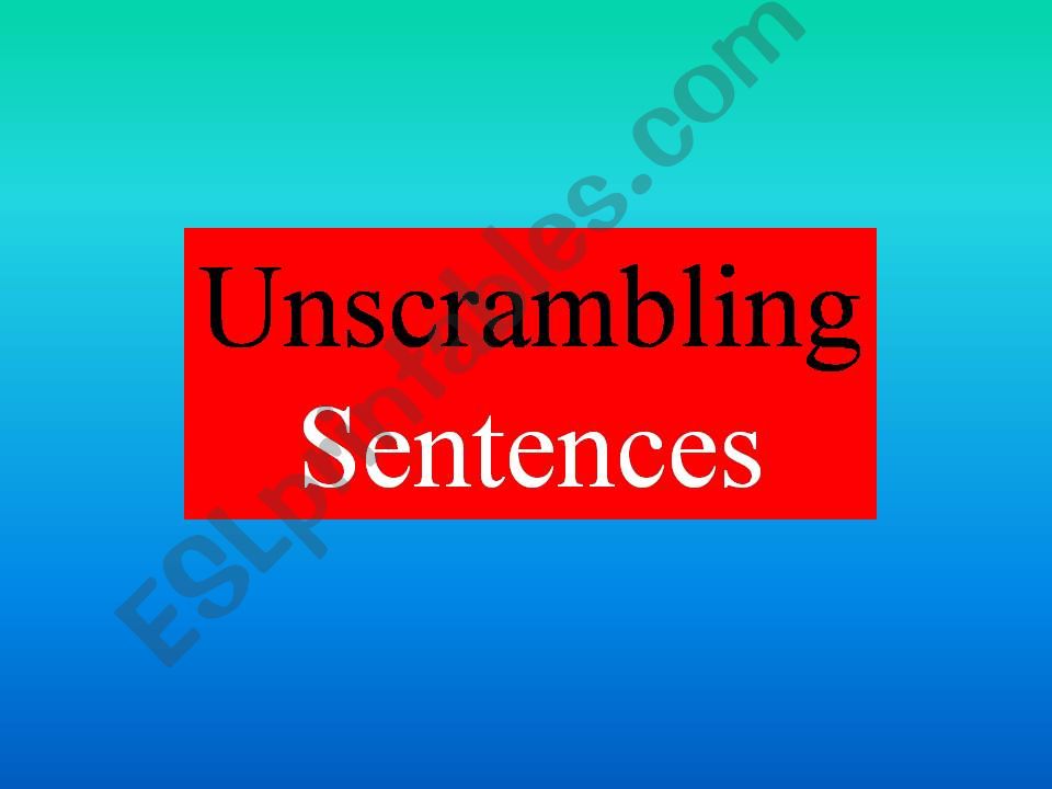 Unscrambling sentences powerpoint