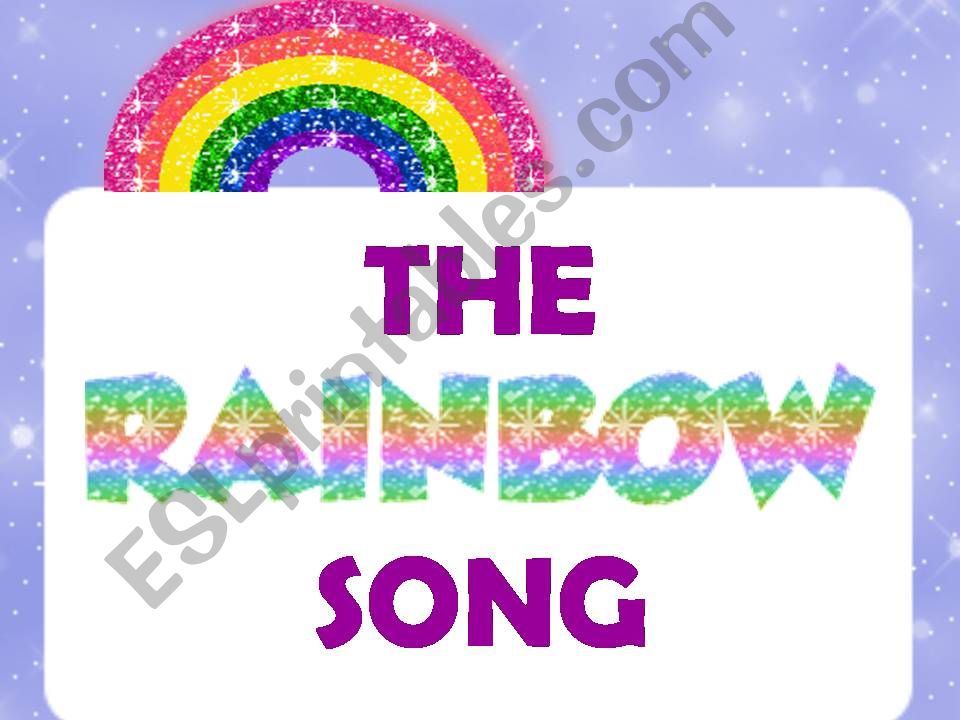The Rainbow Song powerpoint