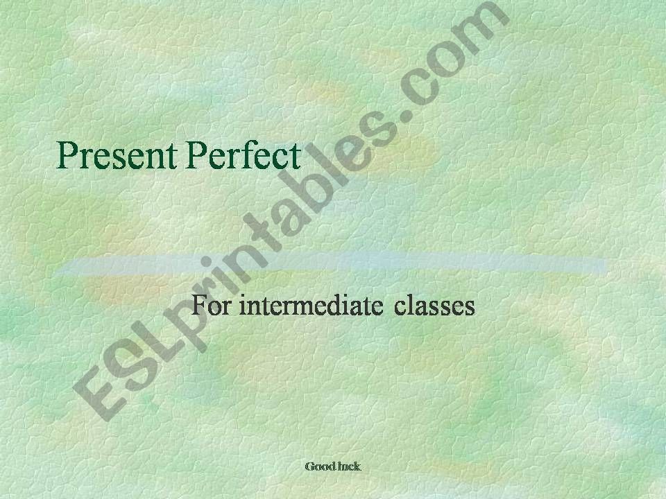                  present perfect