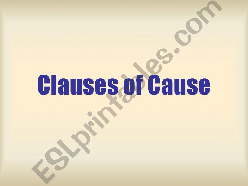 Clauses of cause powerpoint