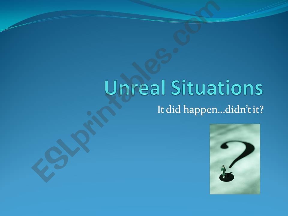 Unreal Situations powerpoint