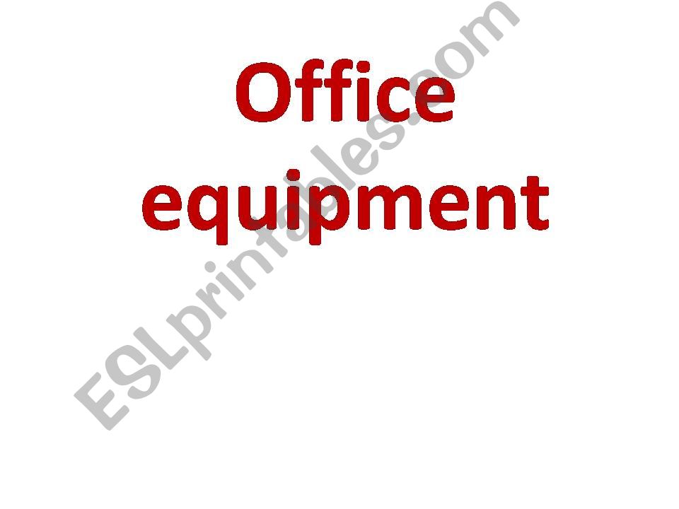 OFFICE EQUIPMENT 1 powerpoint