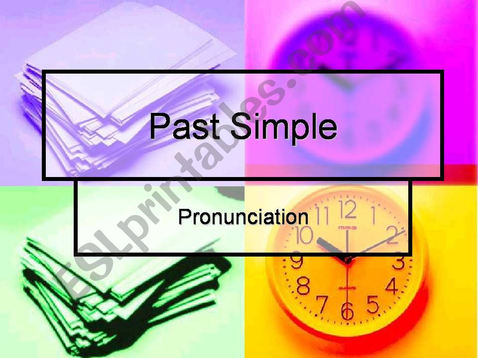Simple Past - ed Pronunciation