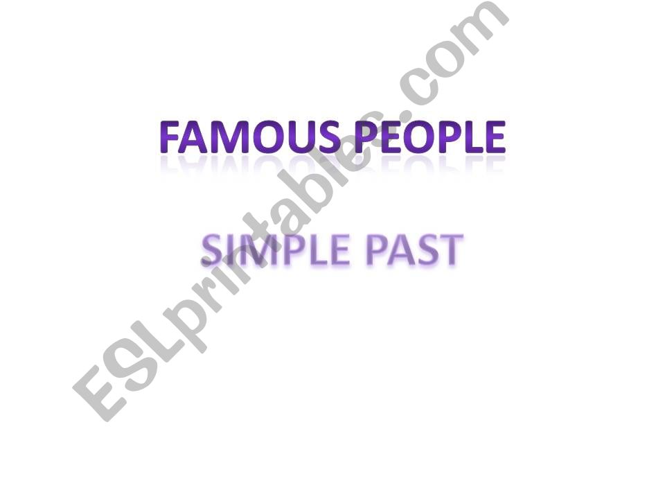 FAMOUS PEOPLE / SIMPLE PAST powerpoint