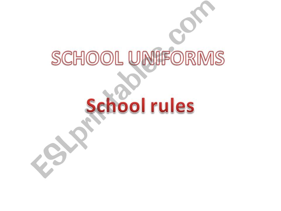 SCHOOL UNIFORMS SCHOOL RULES powerpoint