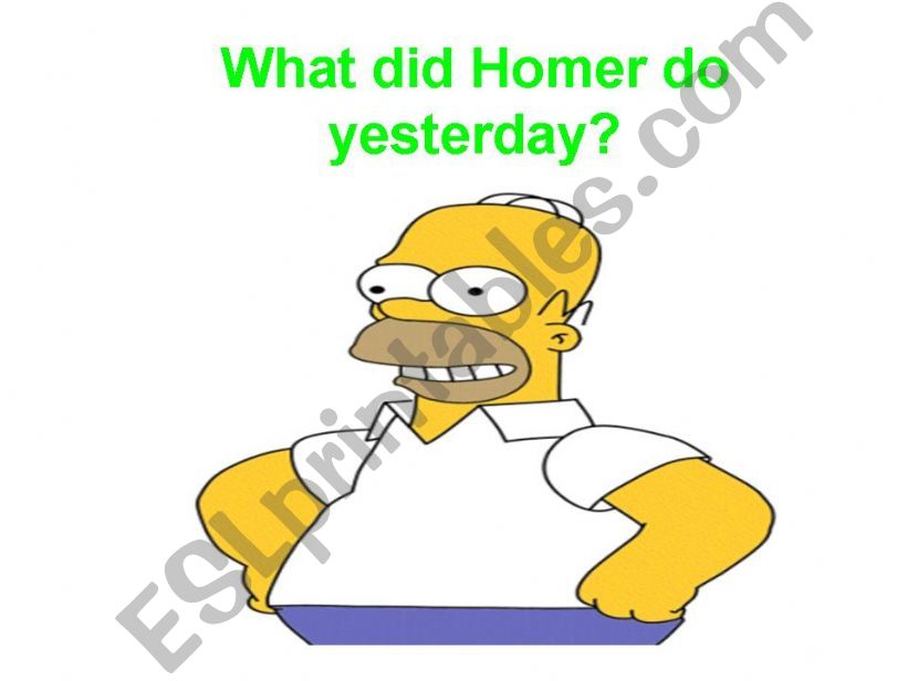 What did Homer Simpson do yesterday? Part 2