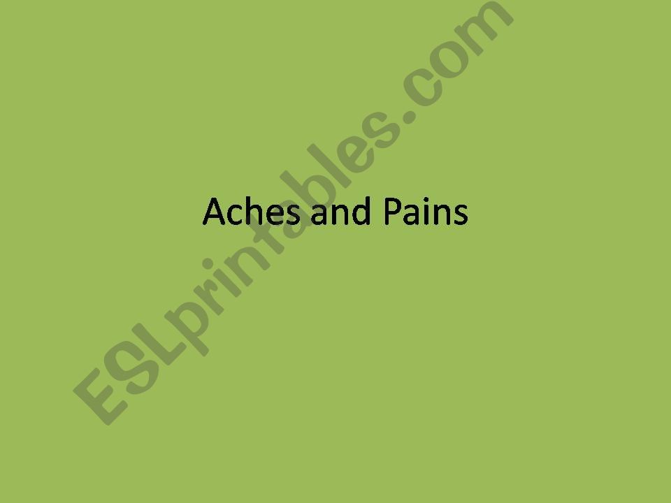 Aches and Pains - Zero Conditionals 