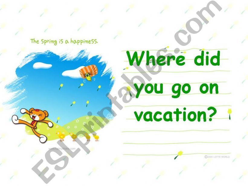 Where did you go on vacation? powerpoint