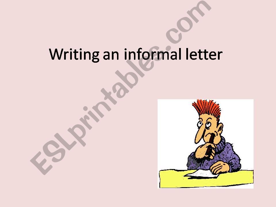 Writing an informal letter powerpoint