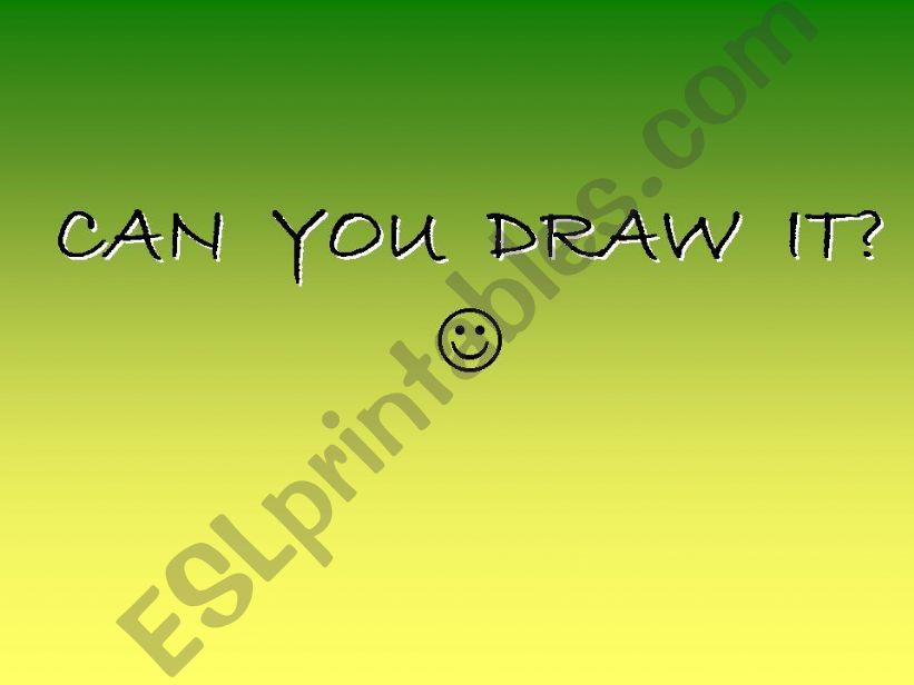 CAN YOU DRAW IT  - part 2  powerpoint