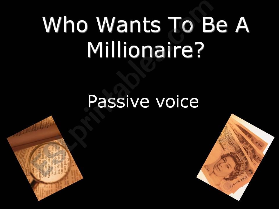 who wants to be a millionary (passive voice practice)