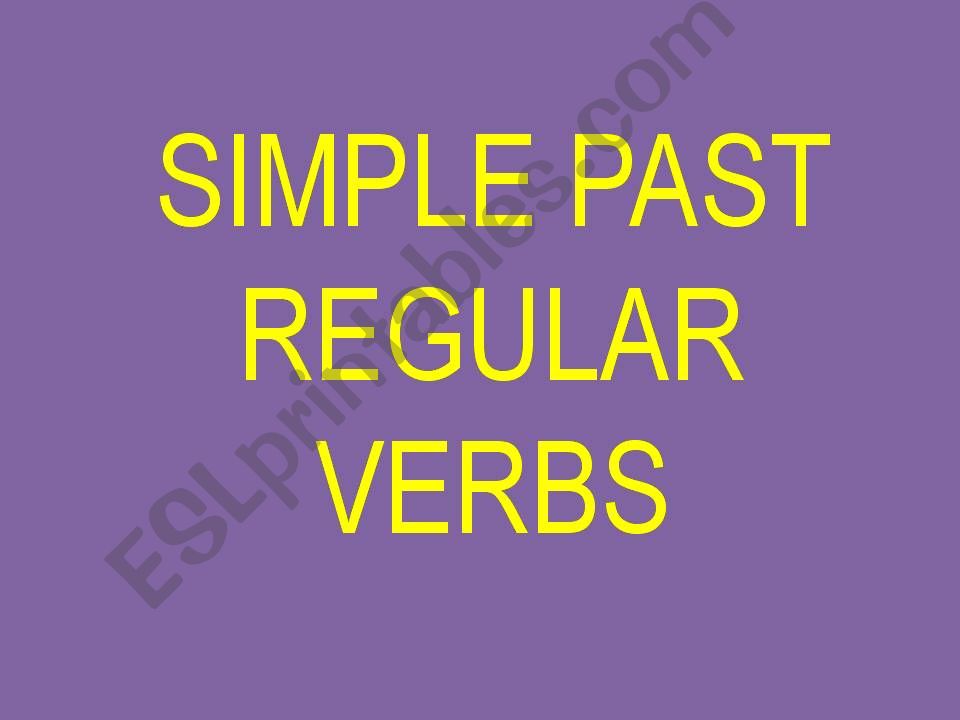 PAST SIMPLE (REGULAR VERBS) powerpoint