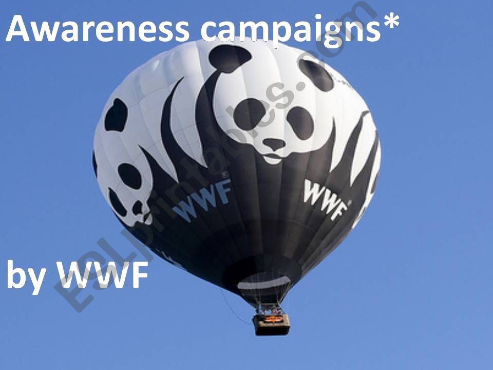 Awareness campaigns by WWF powerpoint