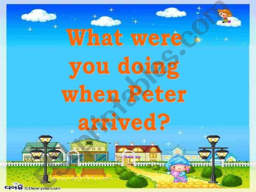 What were you doing when Peter arrived?