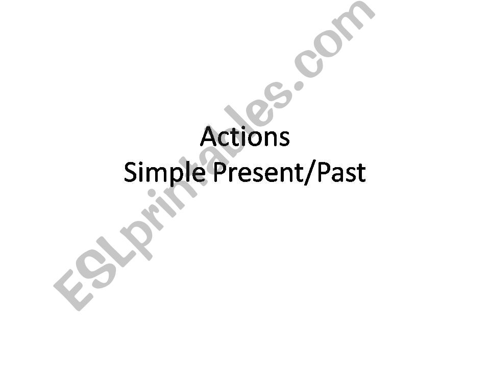 Actions Simple Present/Past powerpoint