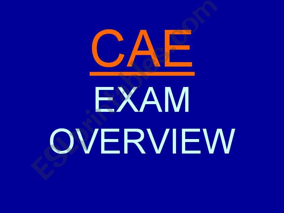 CAE EXAM OVERVIEW powerpoint
