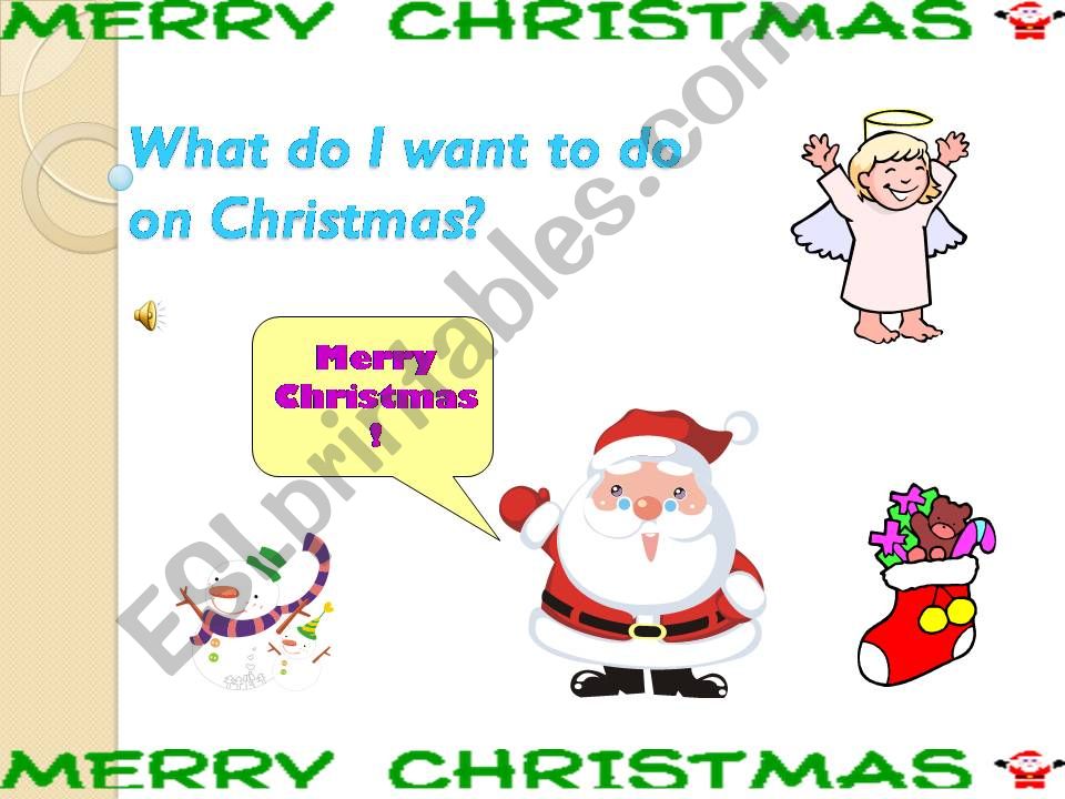 ESL English PowerPoints What do I want to do on Christmas?
