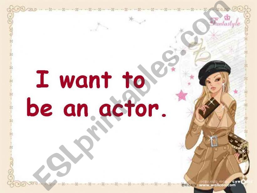 I want to be an actor. powerpoint