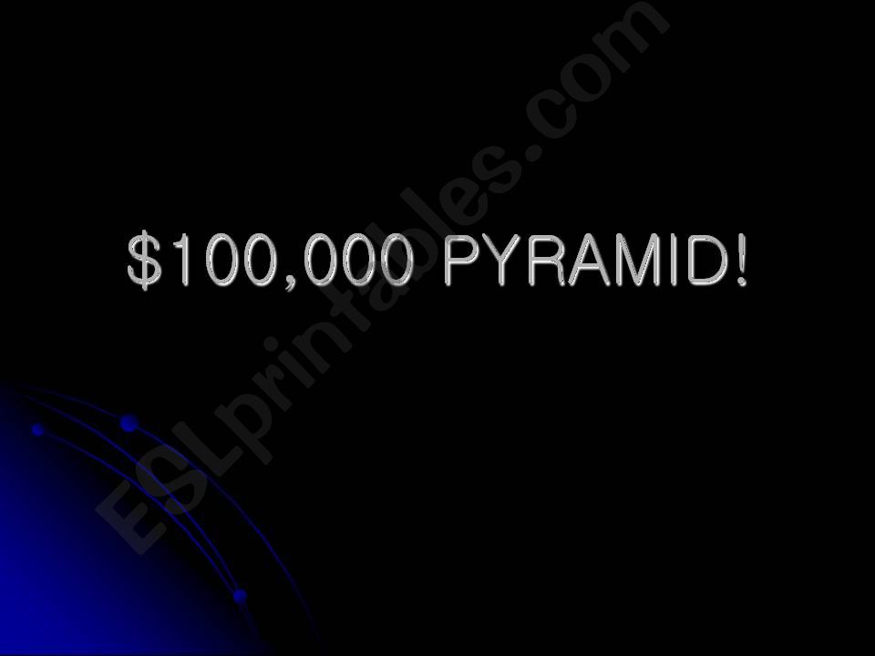 100,000 ppyramid Game powerpoint
