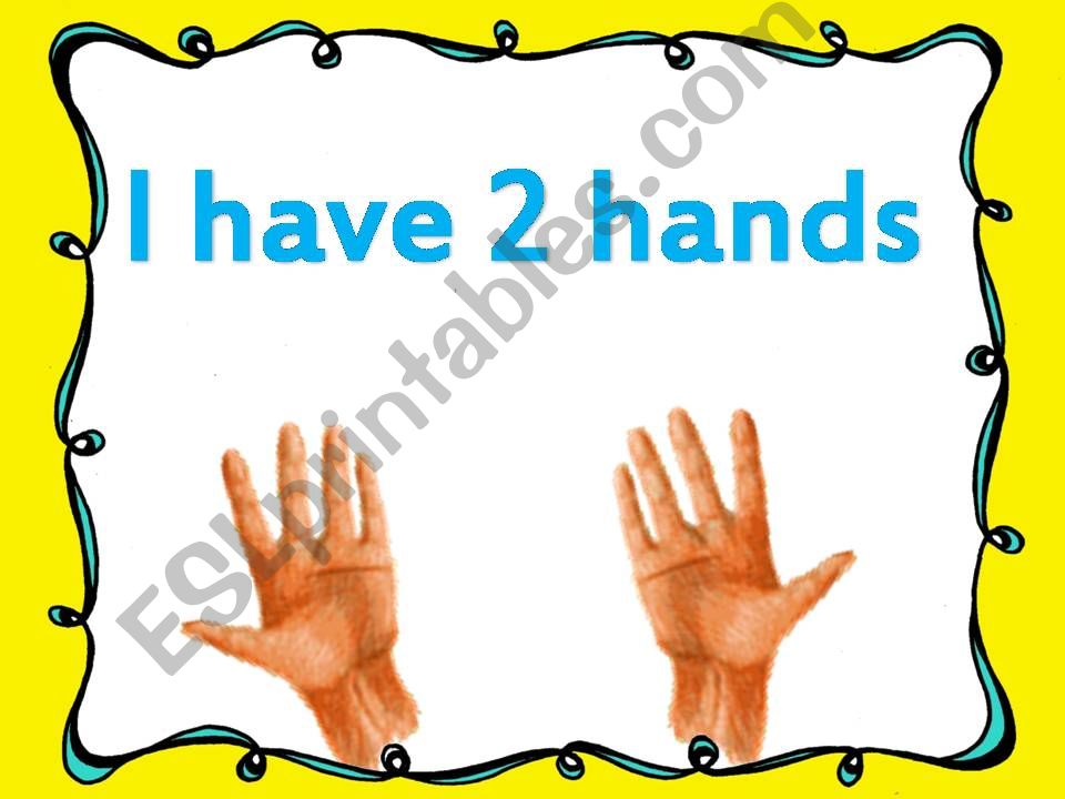 I have two hands 