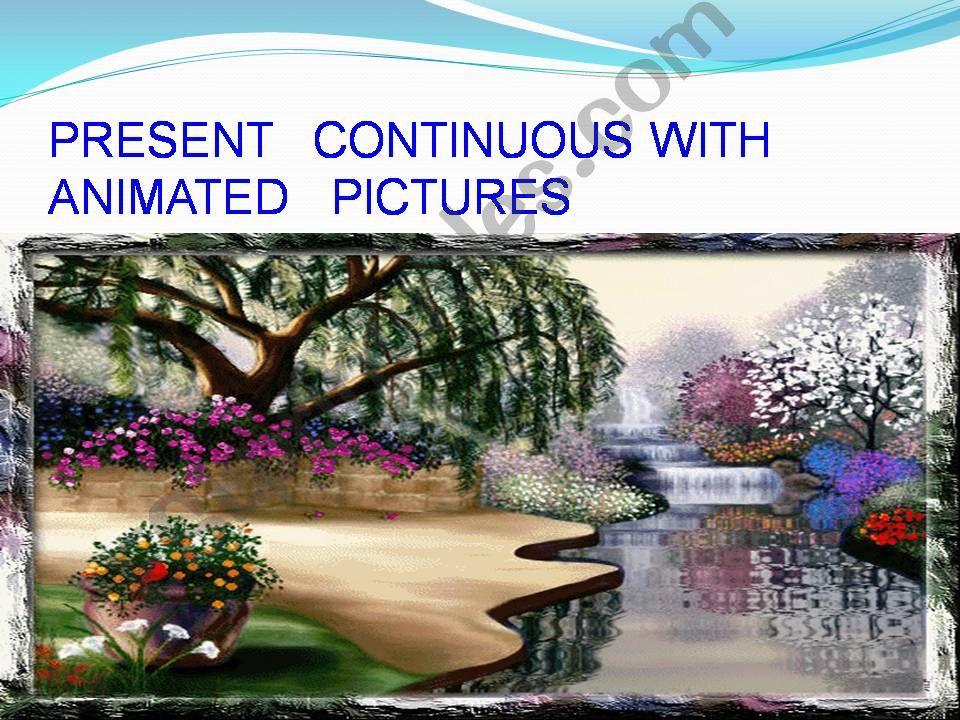 PRESENT   CONTINUOUS WITH   ANIMATED   PICTURE