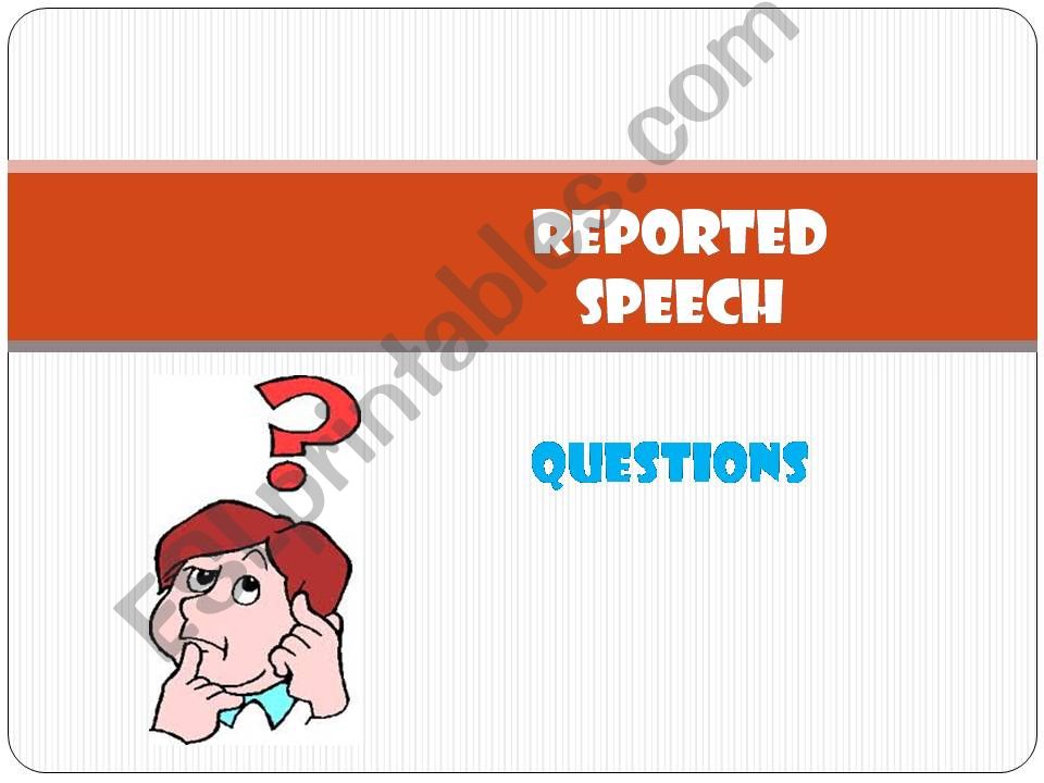 Reported Questions powerpoint
