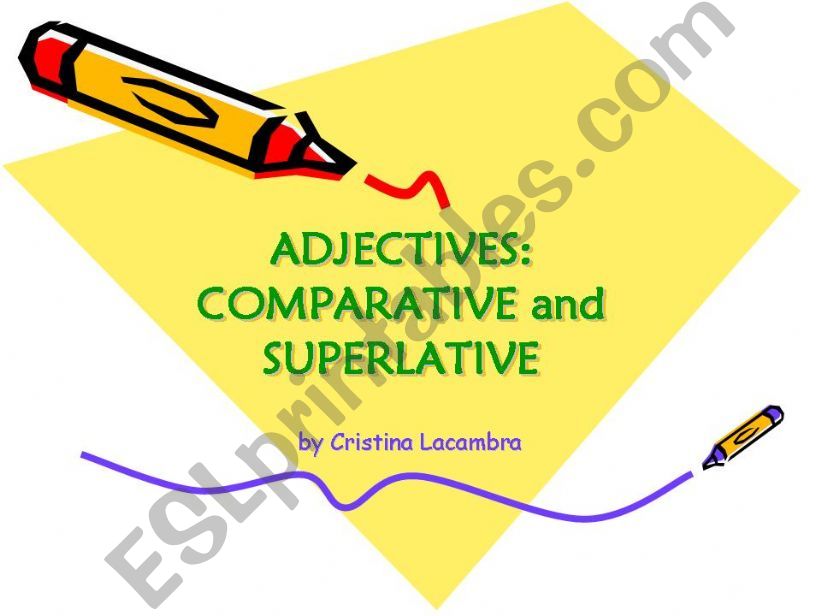 Adjectives: Comparative and Superlative