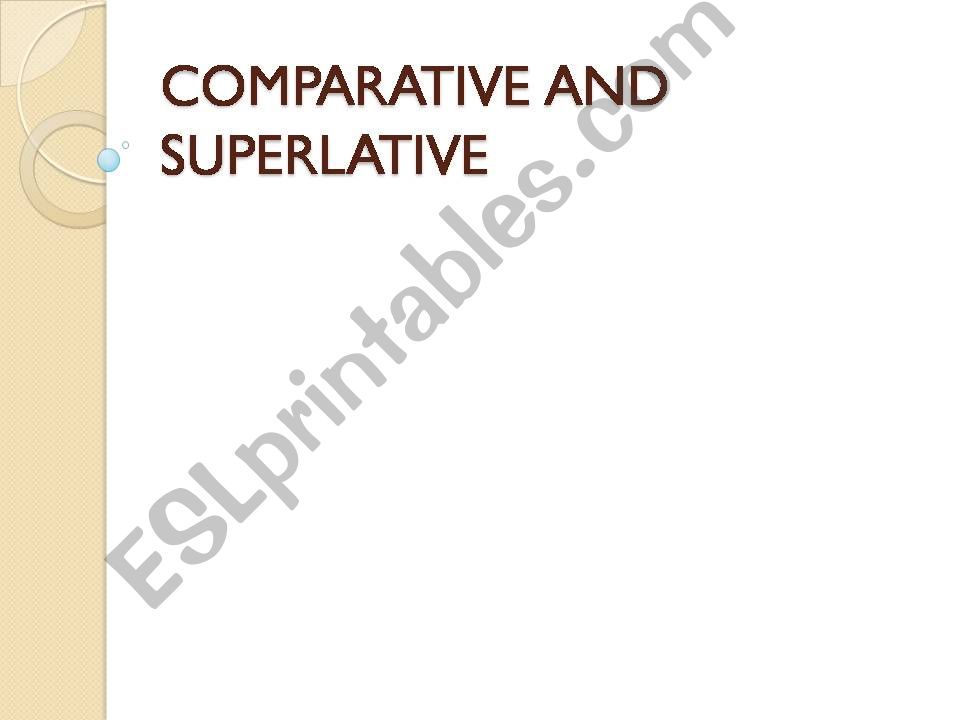 COMPARATIVE AND SUPERLATIVE powerpoint