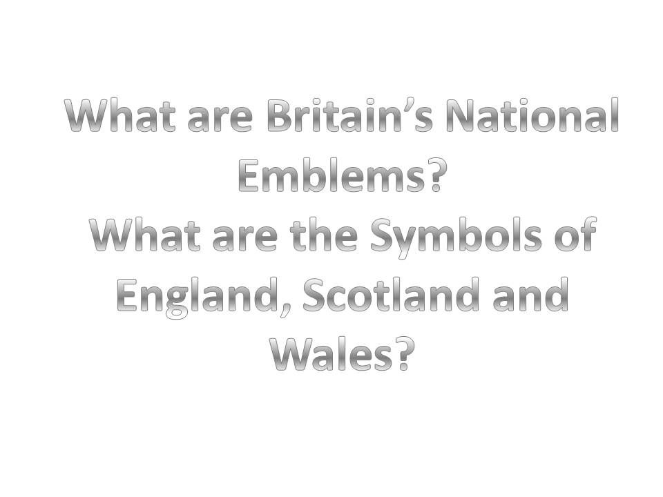 Emblems, symbols of Britain powerpoint
