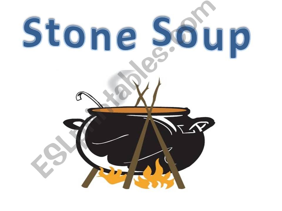 Stone Soup: Retold by Rochelle :-)