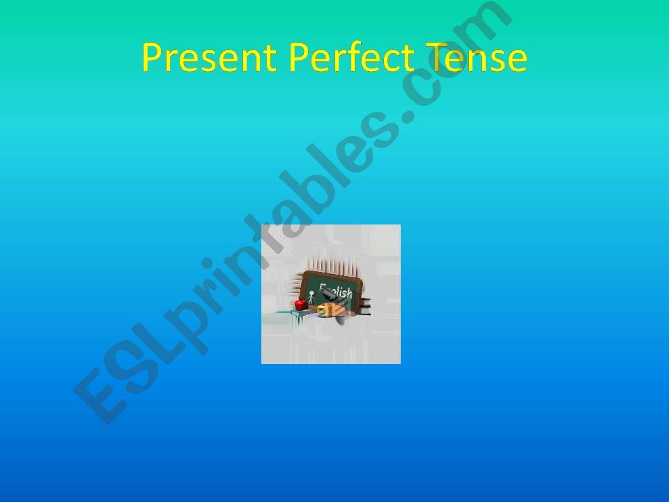 Present Perfect Tense powerpoint