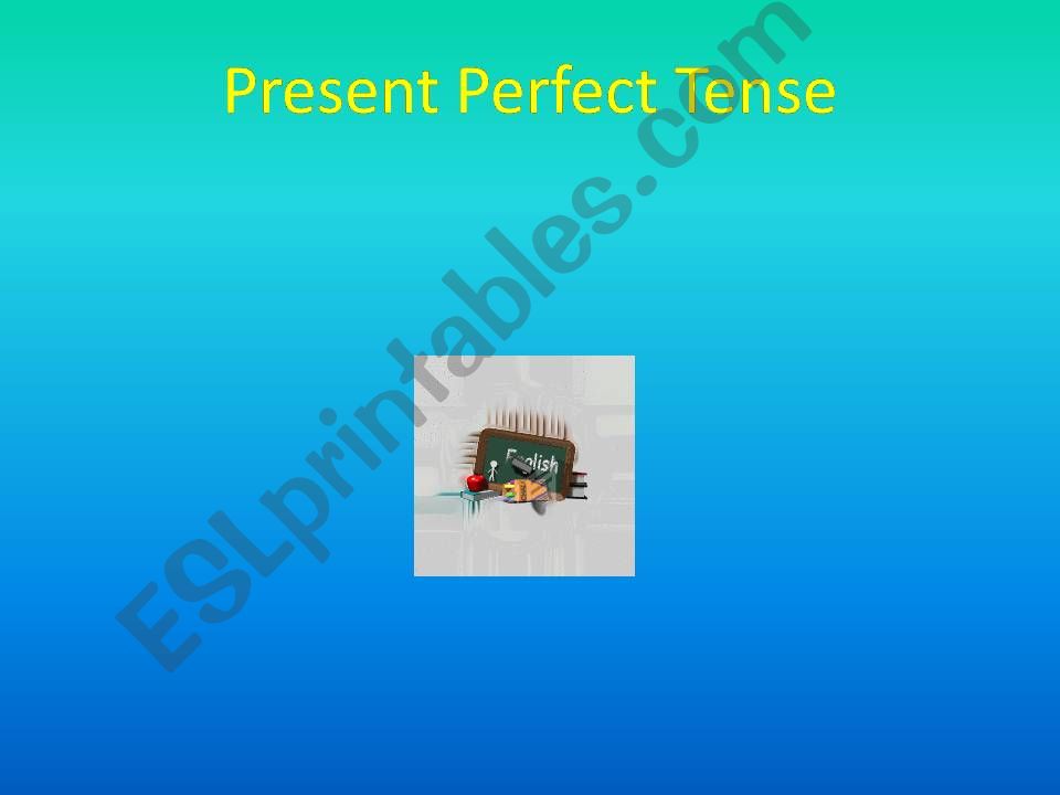 Present Perfect Tense powerpoint