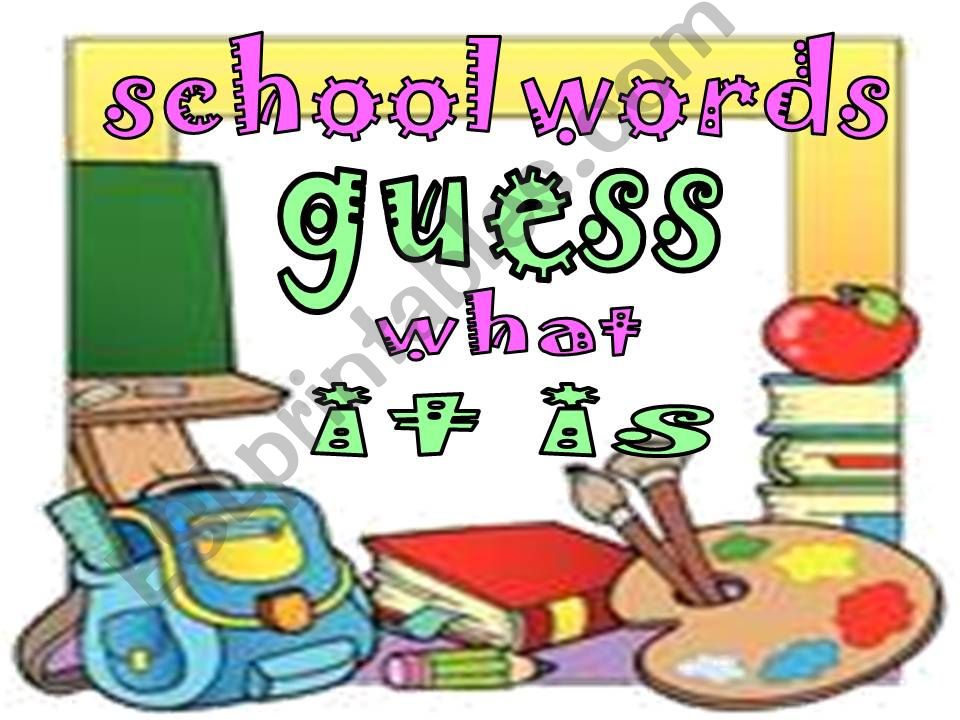 game-guess what it is-school words