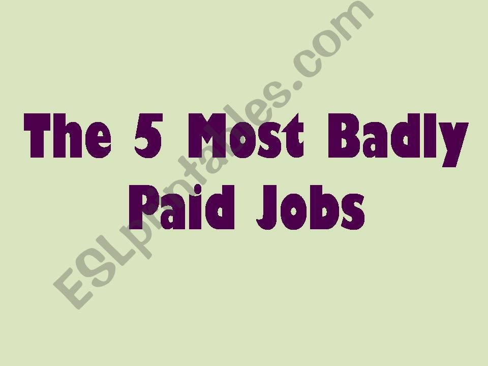 5 badly paid jobs powerpoint