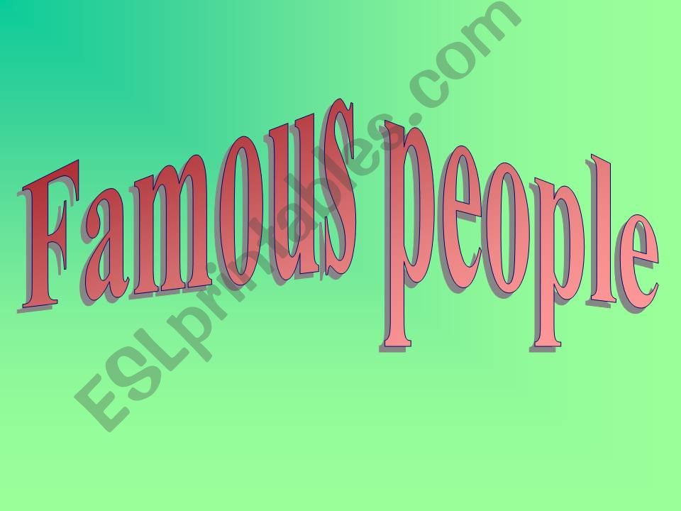 Famous people powerpoint