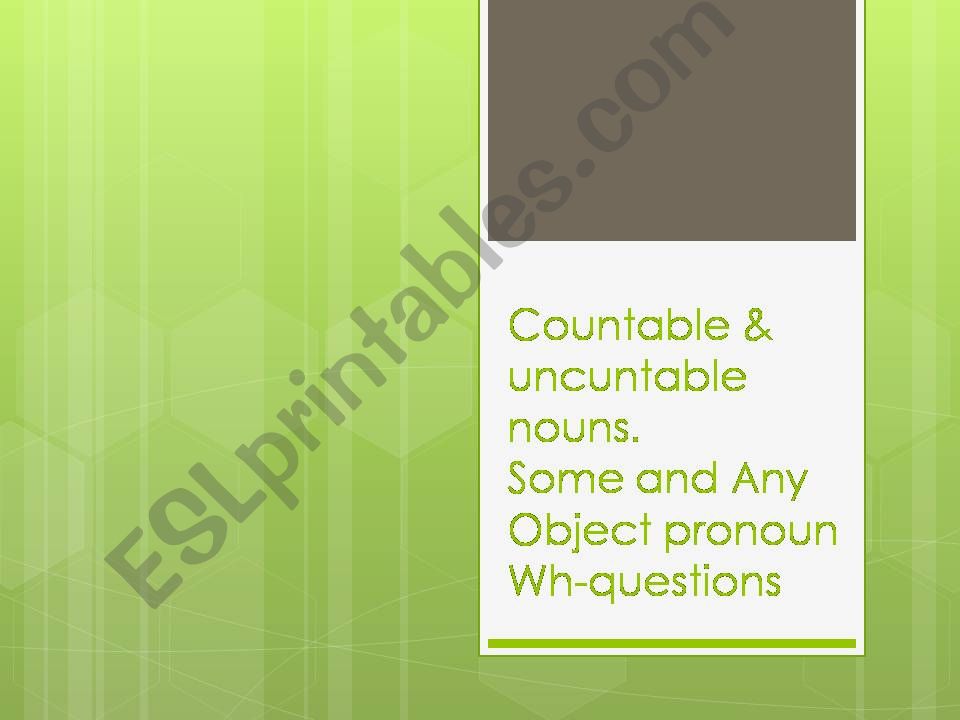 Countable and Uncountable nouns