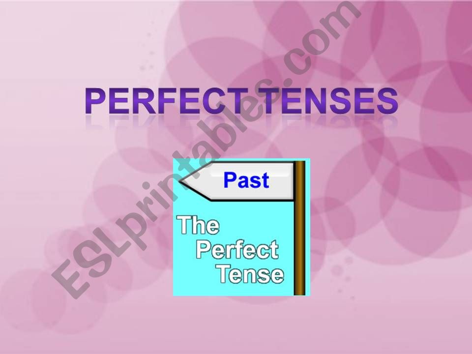 PERFECT TENSES PART 1 powerpoint