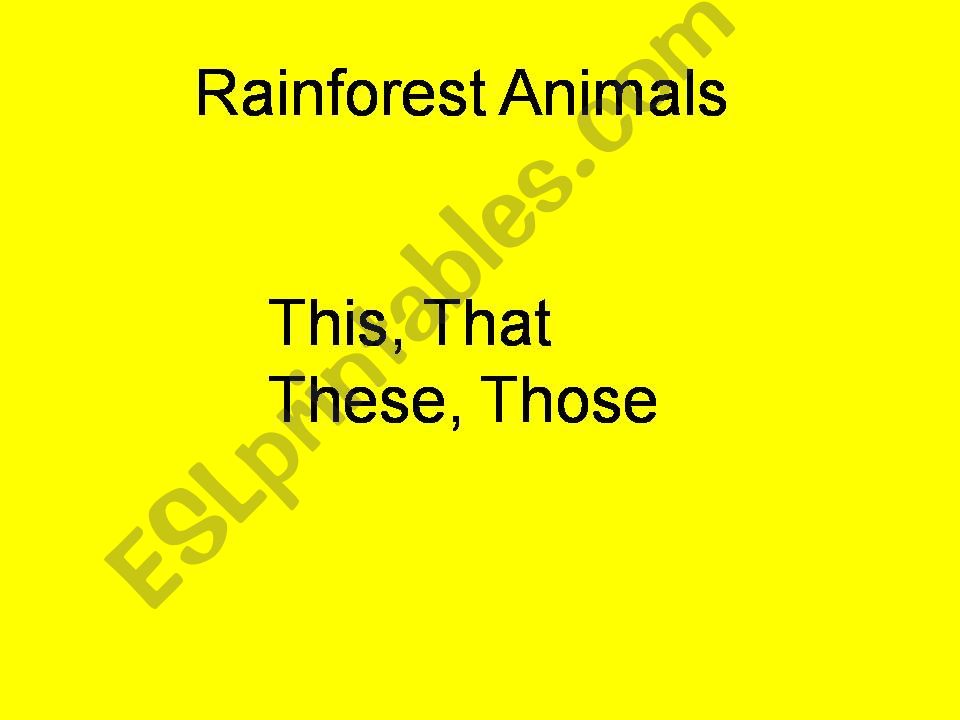 Rainforest Animals teaching This, That, These, Those