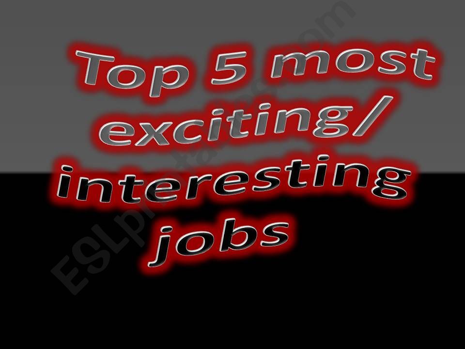 5 top interesting jobs powerpoint