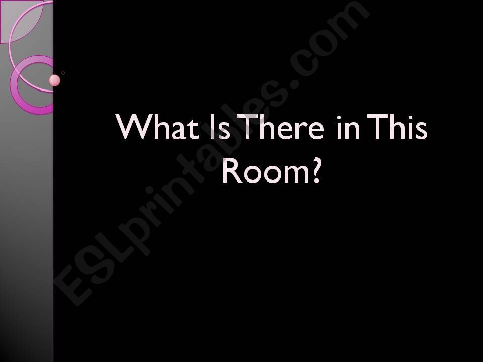 What Is There in This Room? powerpoint