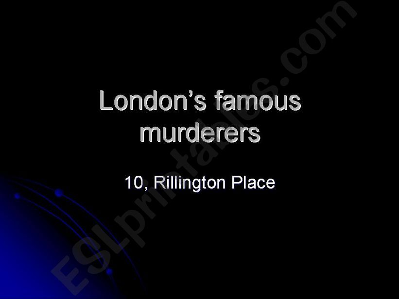 Londons famous murderers (05.01.09)