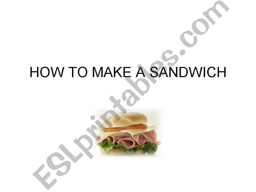 TA on how to make a sandwich powerpoint