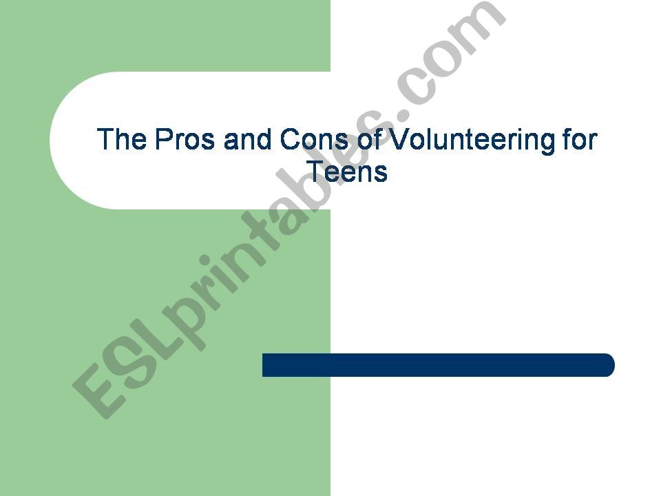 The Pros and Cons of Volunteering for teens